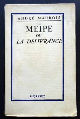 MEÏPE ou la Délivrance, André MAUROIS, 1926, édition Grasset, E.O,  Alfa HC 38 - Photo 1/4