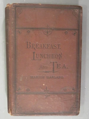 Breakfast, Luncheon and Tea by Marion Harland 1875 1st Edition HC - Image 1 of 4