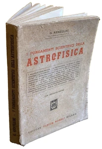 GIUSEPPE ARMELLINI I FONDAMENTI SCIENTIFICI DELL'ASTROFISICA ULRICO HOEPLI 1953 - Picture 1 of 23