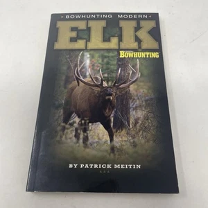Petersens'S Bowhunting Modern Elk By Patrick Meitin Paperback 9781892947994 - Picture 1 of 3