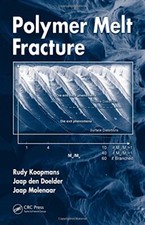 Polymer Melt Fracture, Koopmans, Doelder, Molenaar 9781574447804 New..