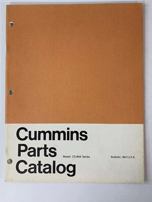 CUMMINS Parts Catalog Book - CS-464 Series Engine - Bulletin 967117-A Vintage - Image 1 of 4