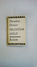 81228 Theodore Dreiser PHANTOM GOLD Erzählungen