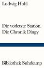Die Vorletzte Station  Die Chronik Dingy  Ein Bericht  Ludwig Hohl  Deutsch