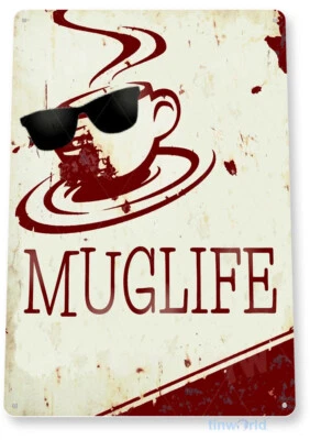 Mug Life Rustic Coffee Sign Shop Metal Sign Kitchen Cottage Cafe Tin Sign C027 - Image 1 of 2