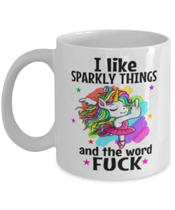 Divertida Taza UNICORNIO, Me gustan las cosas brillantes y la palabra F*CK, ¡Divertido regalo unicornio! - Imagen 1 de 2