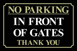 No Parking in Front of Gates Thank you Sign or Sticker - All Sizes (DS4) - Picture 1 of 4