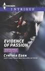 Evidence of Passion (Shadow Agents: Guts and Glory) By Eden, Cynthia - GOOD