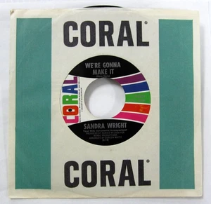 SANDRA WRIGHT 45 Gotta See My Baby We're Gonna Make It CORAL soul  Jr 2920 - Picture 1 of 3