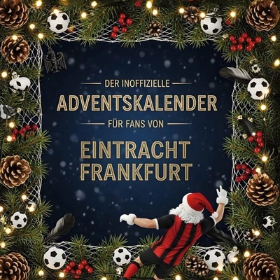 Der inoffizielle Adventskalender für Fans von Eintracht Frankfurt Eva Fuchs - Bild 1 von 4