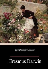 Botanic Garden, Paperback by Darwin, Erasmus, Brand New, Free shipping in the US
