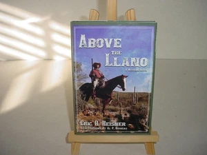 Above the Llano: A Western Novel by Eric H. Heisner Hardback Book - Imagen 1 de 2