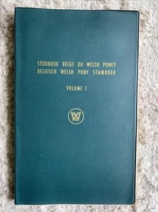 BELGIAN WELSH PONY STUDBOOK VOLUME 1 1968 BELGE DU WELSH PONEY Dutch/French - Picture 1 of 13