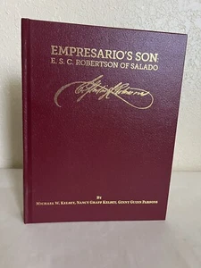 Empresario's Son: E.S.C. Robertson of Salado Signed Genealogy Ancestry Texas - Picture 1 of 12