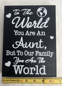 Aunt Gifts, Aunt To Our Family You Are the World Wood Sign (A6) Jenny Gems - Picture 1 of 4
