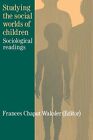 Studying The Social Worlds Of Child..., Waksler, France