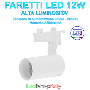 Faretti LED 12W Binario MonoFase (220V) - alta luminosità - Elevata affidabilità - Foto 1 di 4