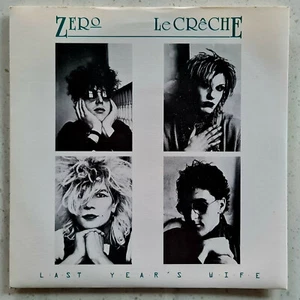 Zero LeCrêche (e) Last Year's Wife  / Women Say - Rare Ex Con 1984 Post Punk 7" - Picture 1 of 4