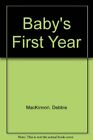 Baby's First Year By Debbie MacKinnon