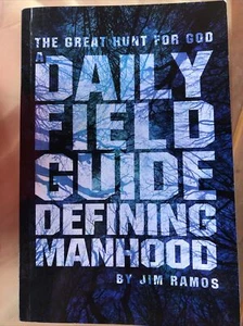 Great Hunt for God: a Daily Field Guide Defining Manhood by Jim Ramos (2012,... - Picture 1 of 1