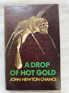 A Drop Of Hot Gold John Newton Chance Hardcover 1979 (John Lymington) - Picture 1 of 5