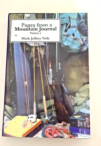 Pages From a Mountain Journal Volume 2 by Mark Jeffrey Volk 2003 Signed - Picture 1 of 4