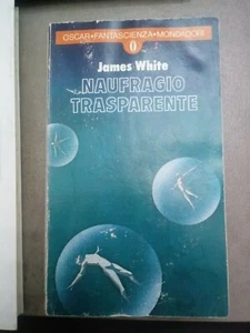 libro NAUFRAGIO TRASPARENTE James White OSCAR F.MONDADORI 834 1978 - Foto 1 di 1