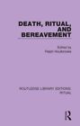 Death, Ritual, and Bereavement, Paperback by Houlbrooke, Ralph (EDT), Like Ne...