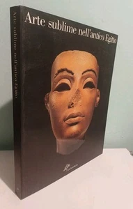 Arte sublime nell'antico Egitto - ArtificioSKIRA Ed. 246 Pag. Anno 1999 - Picture 1 of 1