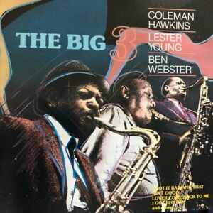 Coleman Hawkins, Lester Young, Ben Webster – The Big Three SONY RECORDS CD 1989