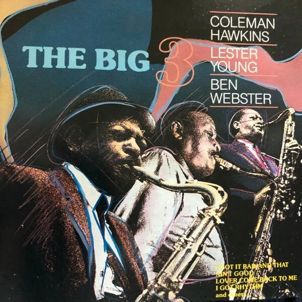 Coleman Hawkins, Lester Young, Ben Webster – The Big Three SONY RECORDS CD 1989 - Bild 1 von 1