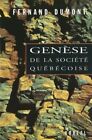GENESE DE LA SOCIETE QUEBECOISE (FRENCH EDITION) By Fernand Dumont **Mint**