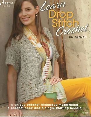 Learn Drop Stitch Crochet How To Technique Patterns Annie's Kim Guzman NEW - Image 1 of 4