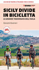 Libri Giovanni Guarneri - Sicily Divide In Bicicletta. La Grande Traversata Dell