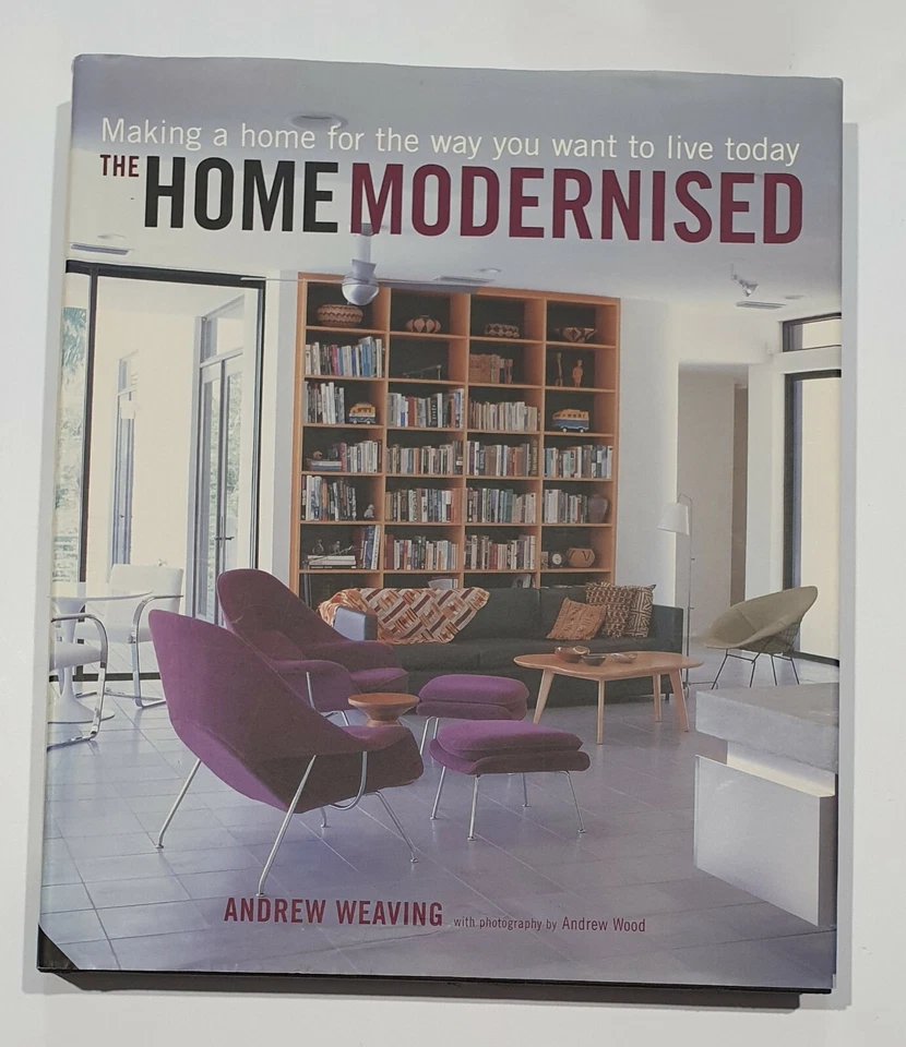 The Home Modernised: Making a Home for the Way You Want to Live Today By Andrew - Image 1 of 1