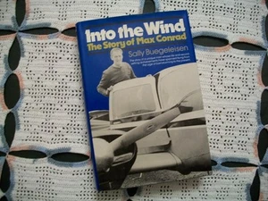 Into the Wind, The Story of Max Conrad (Sally Buegeleisen, 1973 1st Edition HCDJ - Imagen 1 de 12