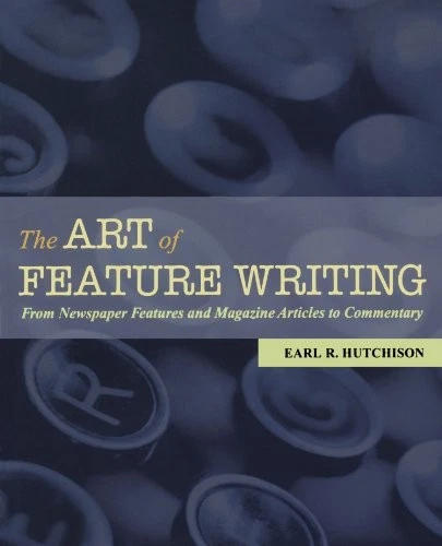 The Art of Feature Writing by Earl Hutchison - Imagem 1 de 1