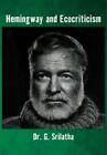G. Srilatha Hemingway and Ecocriticism (Hardback)