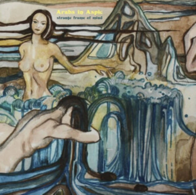 Strange Frame of Mind by Arabs in Aspic (Record, 2021)