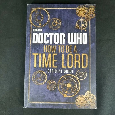 Doctor Who How to Be A Time Lord Official Guide Book - Image 1 of 4