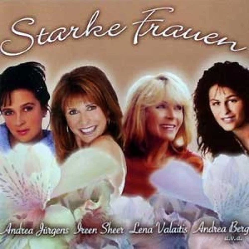 Starke Frauen (2005) Andrea Jürgens, Ireen Sheer, Lena Valaitis, Andrea B.. [CD] - Bild 1 von 1