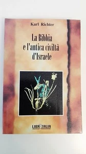 LA BIBBIA E L'ANTICA CIVILTA' D'ISRAELE - KARL RICHTER - LIBRITALIA - Bild 1 von 1