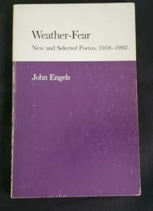 Weather-Fear : New and Selected Poems, 1958-1982 by John Engels (1983, PB) - Picture 1 of 2