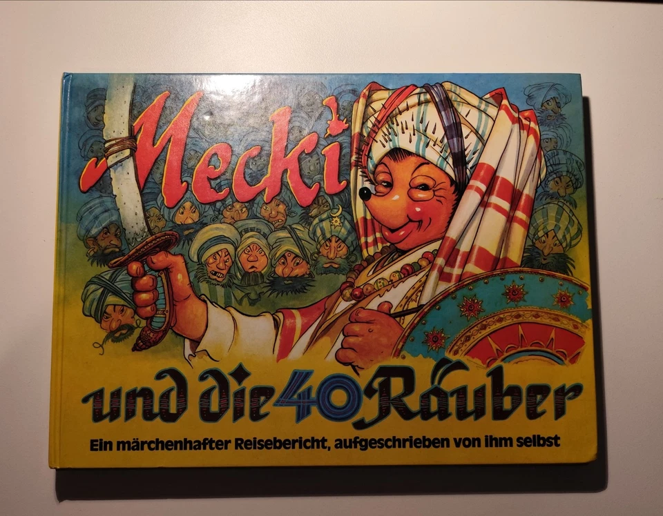 Mecki und die 40 Räuber : Ein märchenhafter Reisebericht, aufgeschrieben von ihm - Bild 1 von 2