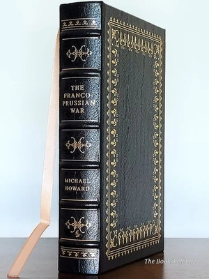 Easton Press The Franco-Prussian War FINE Michael Howard Leather Collector’s - Image 1 of 4