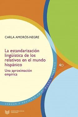LA ESTANDARIZACIÓN LINGÜÍSTICA DE LOS RELATIVOS EN EL MUNDO HISPÁNICO - Imagen 1 de 1