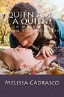 Quin Ama A Quien?: La Muerte, El Mago Y La Princesa by Melissa Cadrasco (Spanish