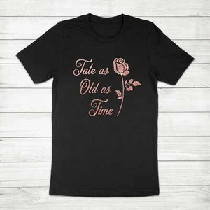 Tale as Old as Time Beauty and the Beast Enchanted Rose Quote Unisex Tee T-Shirt - Picture 1 of 10