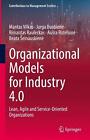 Organizational Models For Industry 40 Lean Agile And Service Oriented Organiz