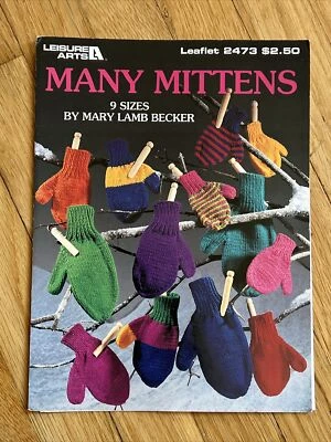 Leisure Arts Many Mittens 9 Sizes Mary Lamb Becker Knitting Pattern Leaflet 2473 - Image 1 of 4